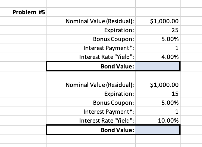 2 Bond Value: $1,036.63 Interest Rate "Yield" Annual: Biannual: Quarterly: Problem #2