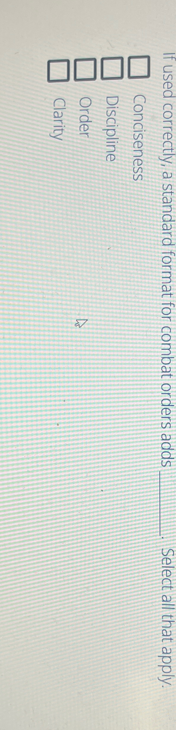  If used correctly, a standard format for combat orders adds q,-