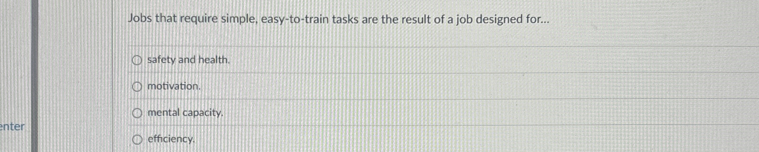  Jobs that require simple, easy-to-train tasks are the result of a