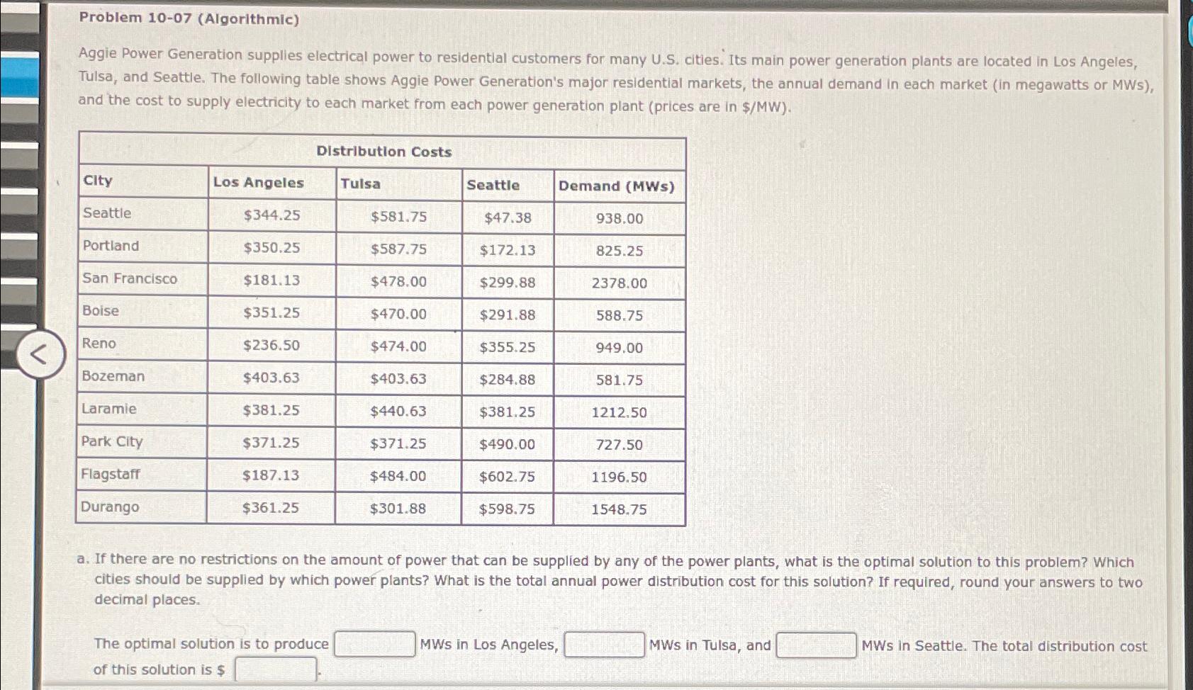  Problem 10-07(Algorithmic) Aggie Power Generation supplies electrical power to residential customers