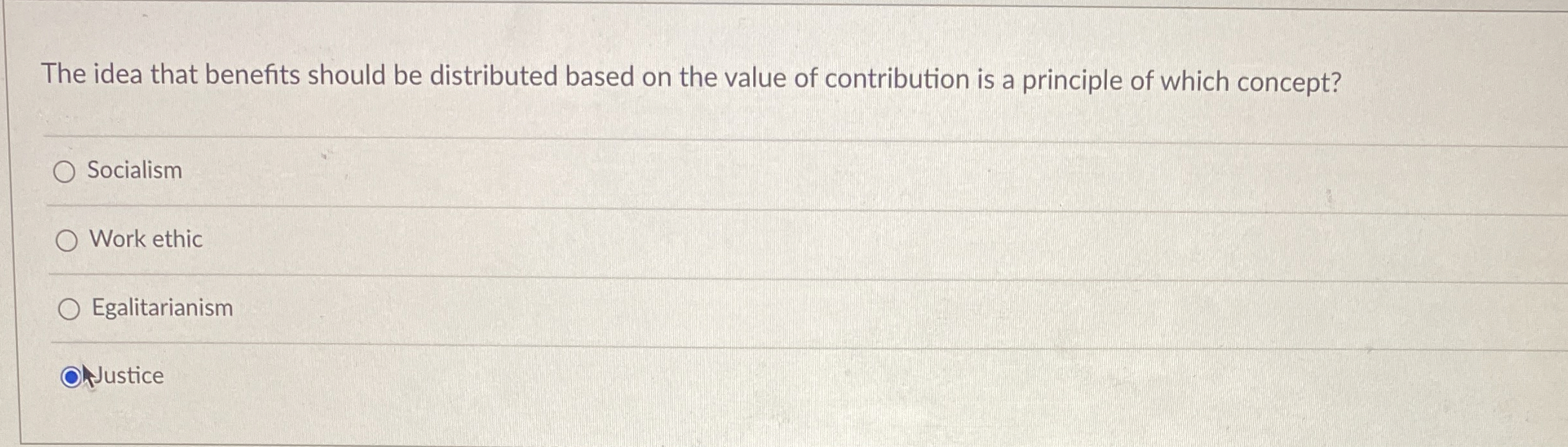  The idea that benefits should be distributed based on the value