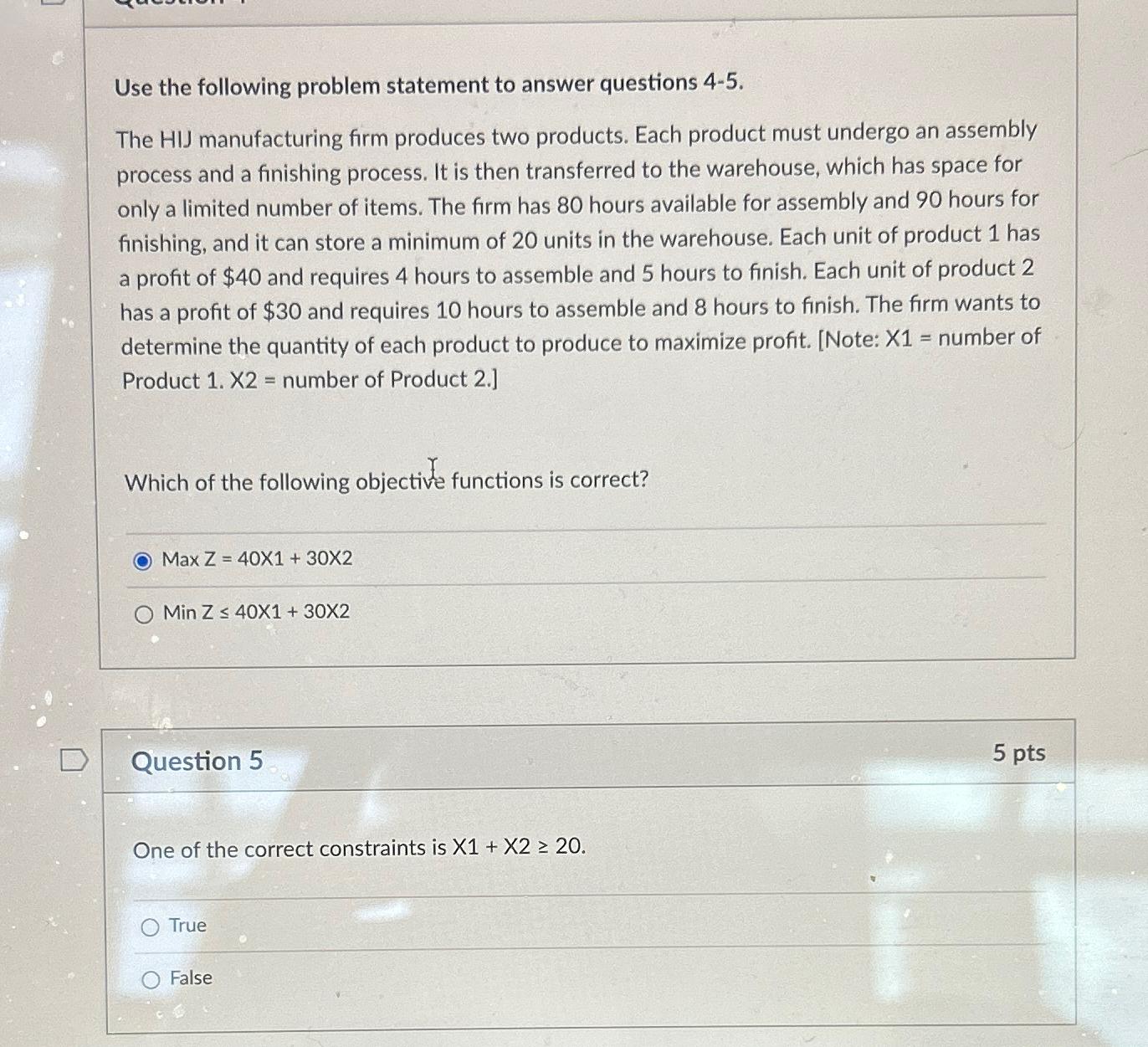  Use the following problem statement to answer questions 4-5. The HIJ
