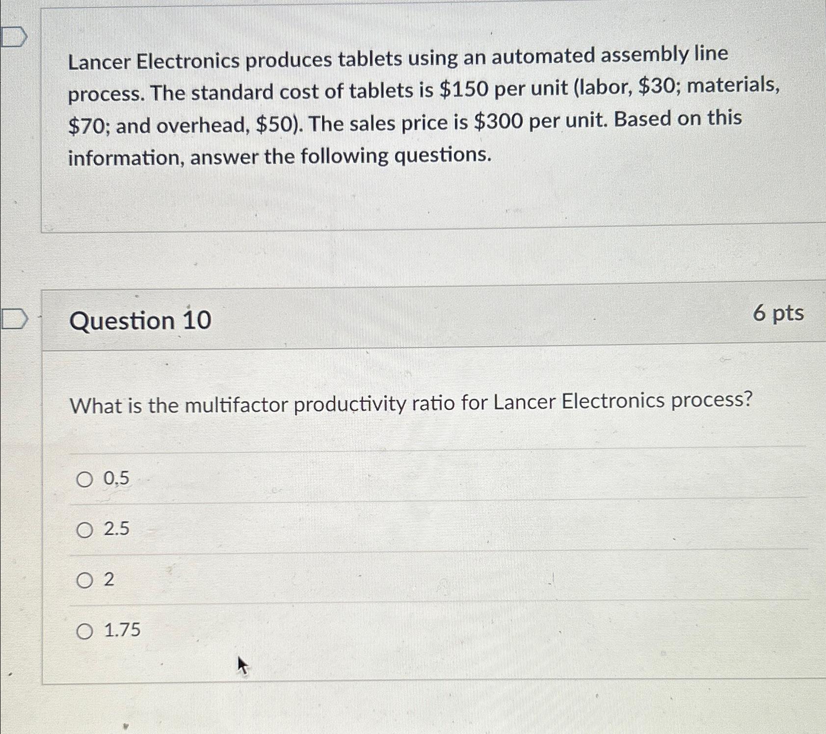  Lancer Electronics produces tablets using an automated assembly line process. The
