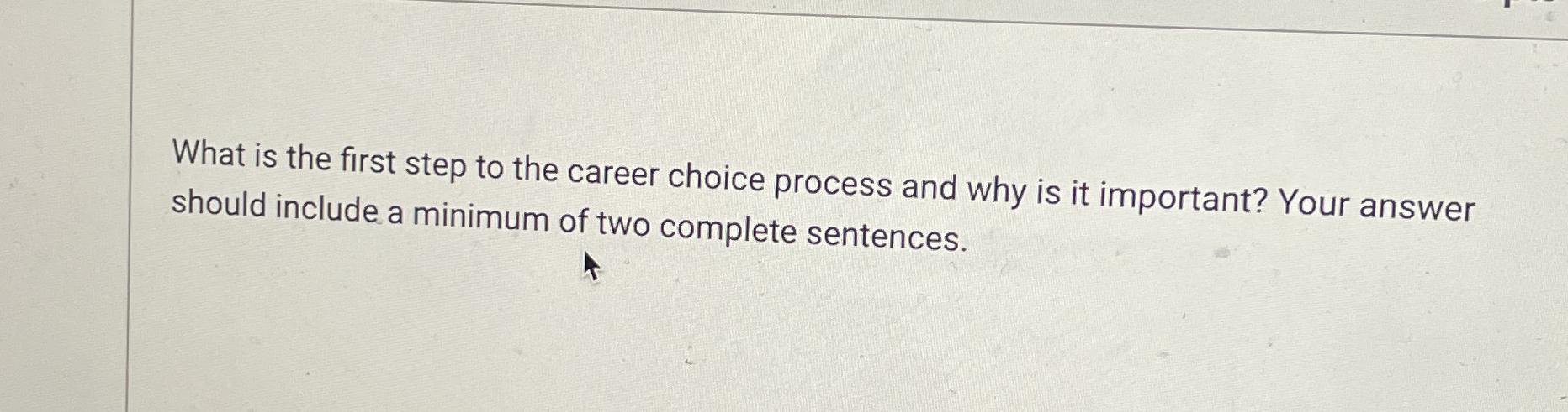  What is the first step to the career choice process and
