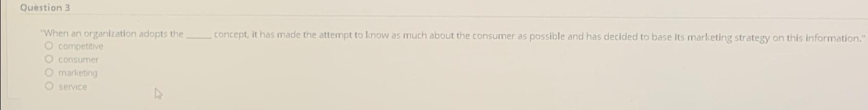  Question 3 "When an organization adopts the concept, it has made