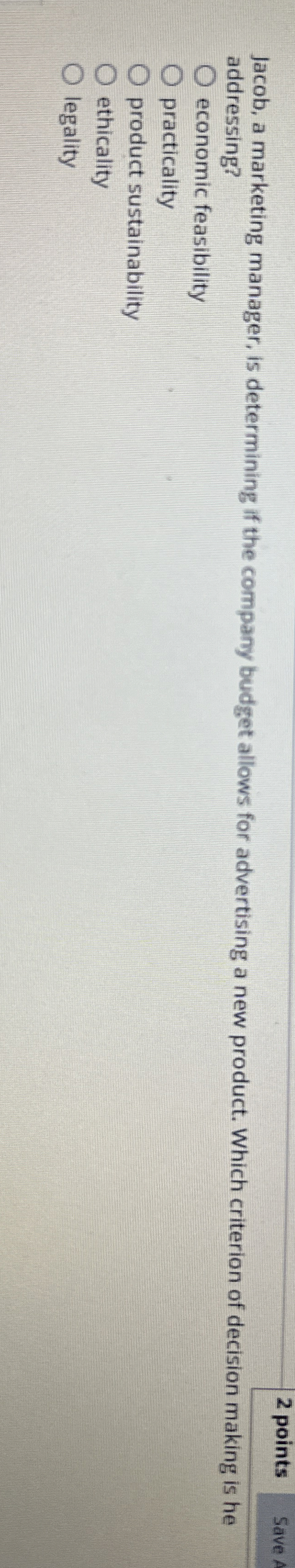  2 points Save A Jacob, a marketing manager, is determining if