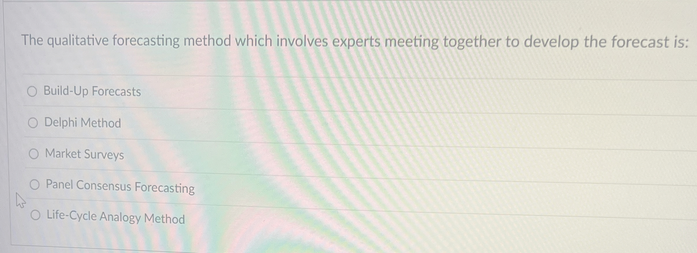  The qualitative forecasting method which involves experts meeting together to develop