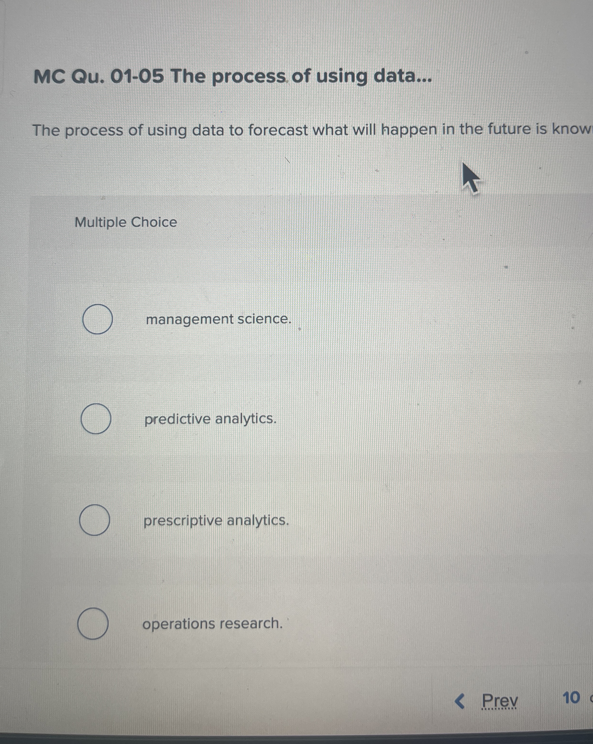  MC Qu.01-05 The process of using data... The process of using