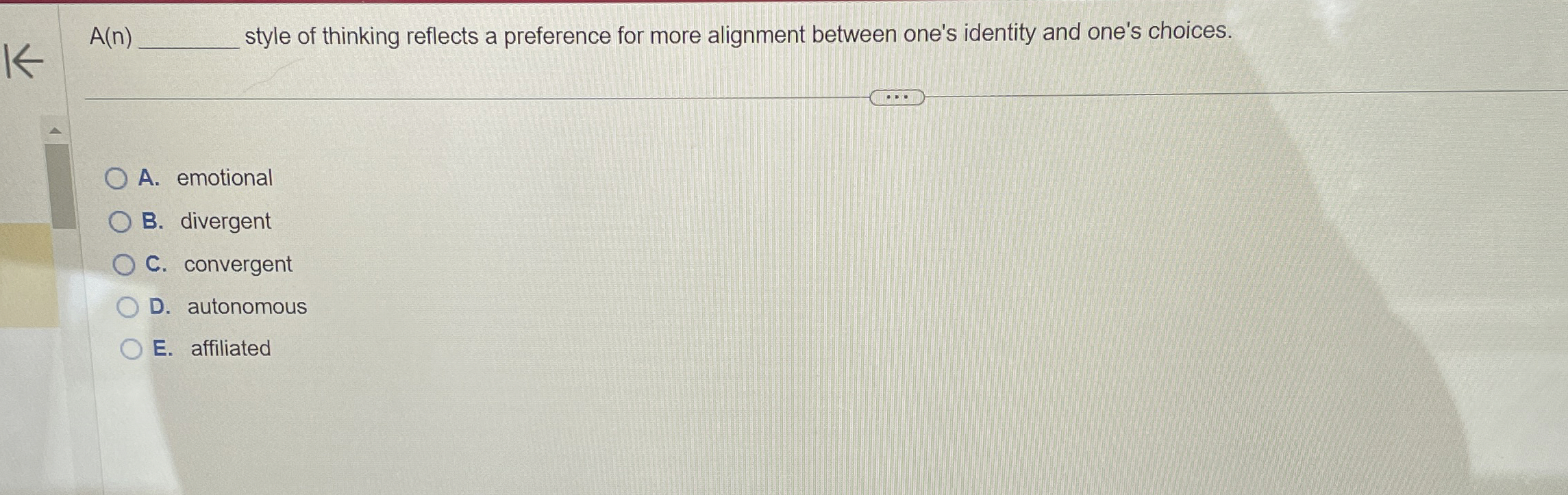  A(n) style of thinking reflects a preference for more alignment between