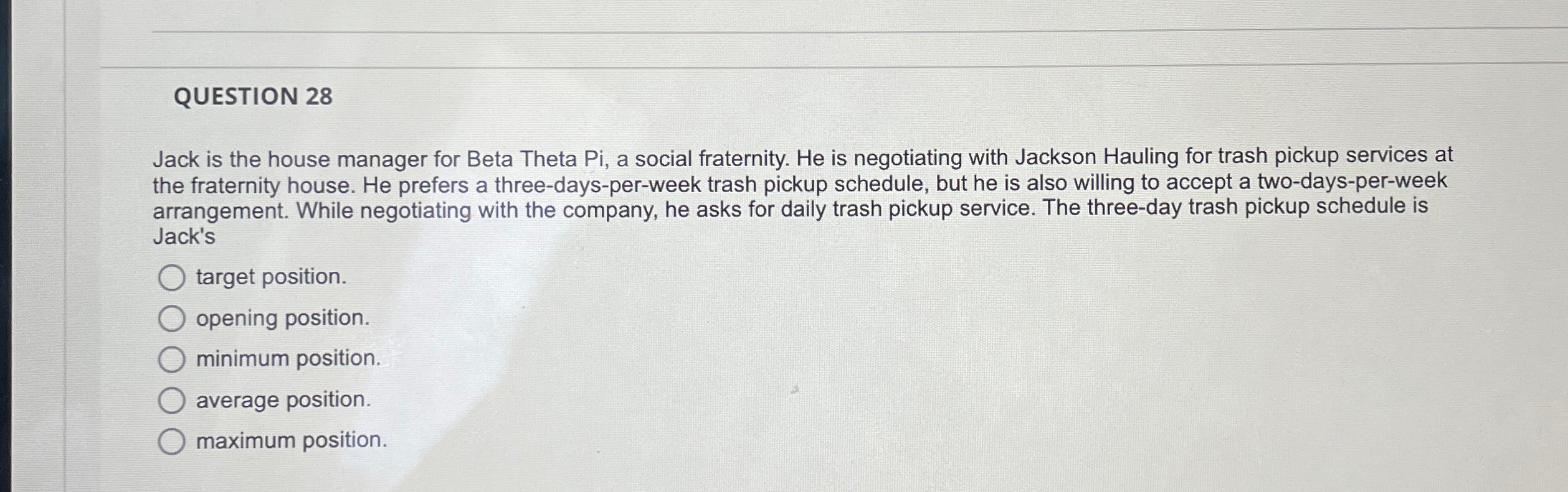  QUESTION 28 Jack is the house manager for Beta Theta Pi,