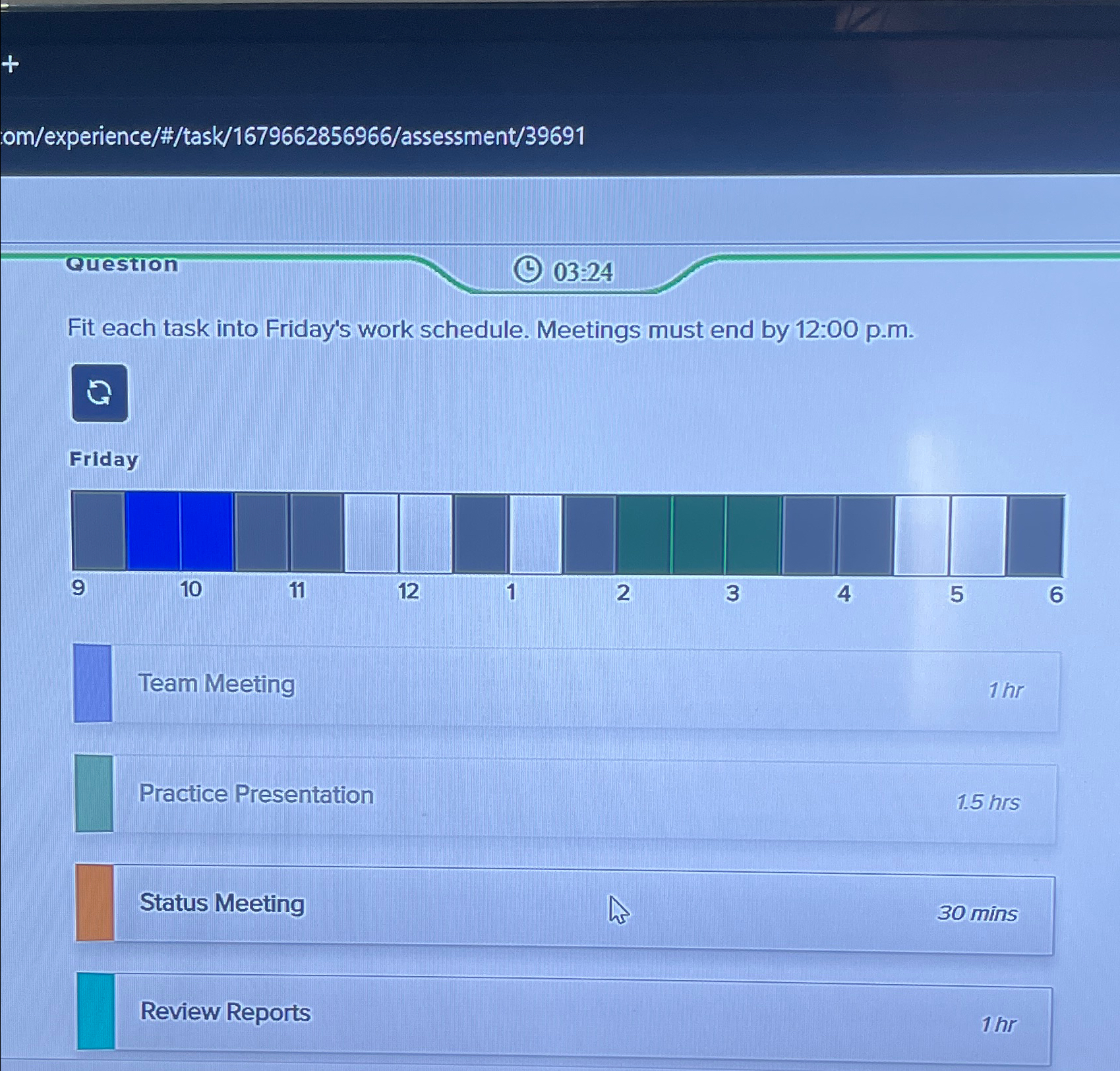  om/experience/#/task/1679662856966/assessment/39691 Question 03:24 Fit each task into Friday's work schedule. Meetings