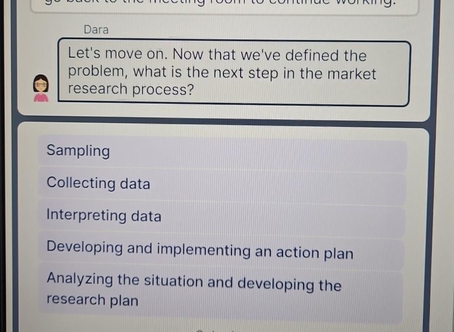  Dara Let's move on. Now that we've defined the problem, what