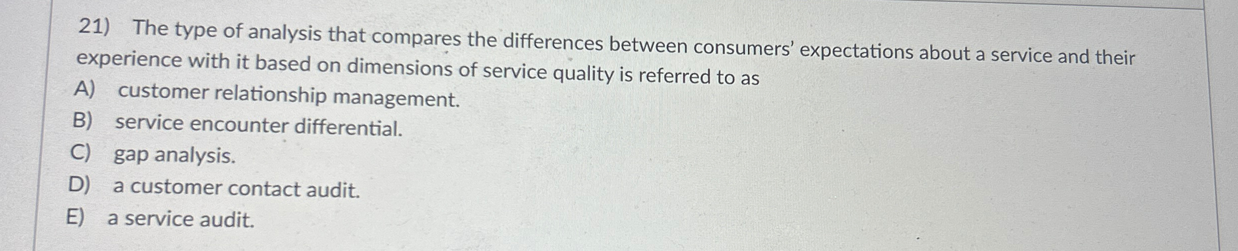  The type of analysis that compares the differences between consumers' expectations