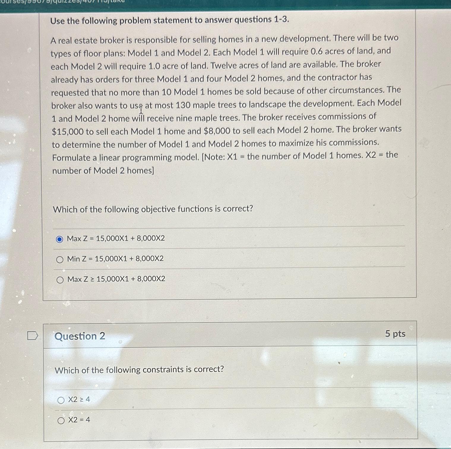  Use the following problem statement to answer questions 1-3. A real