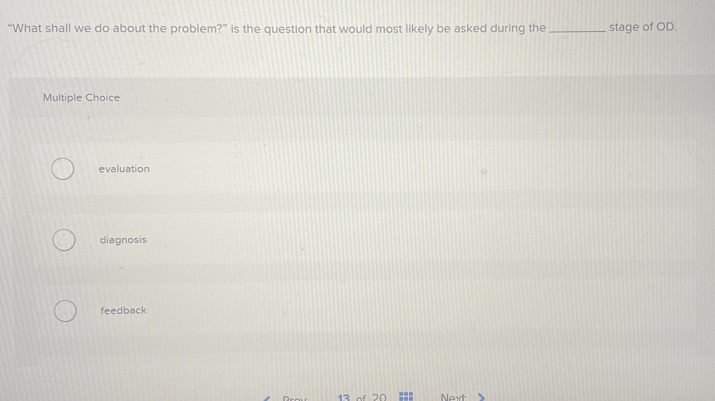 "What shall we do about the problem?" is the question that