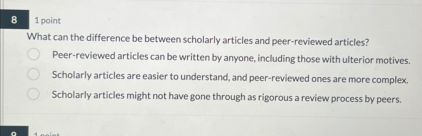  8 1 point What can the difference be between scholarly articles