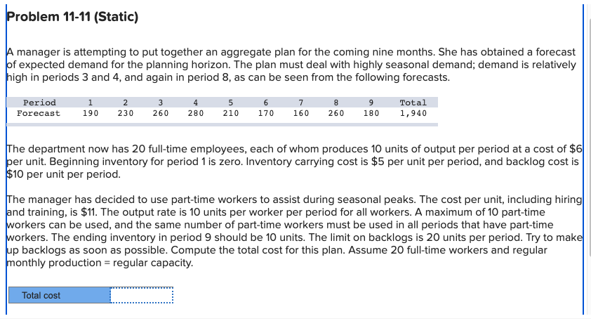  Problem 11-11(Static) A manager is attempting to put together an aggregate