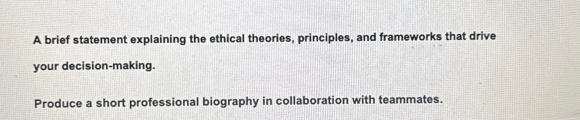  A brief statement explaining the ethical theories, principles, and frameworks that
