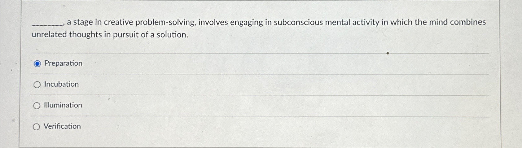  , a stage in creative problem-solving, involves engaging in subconscious mental