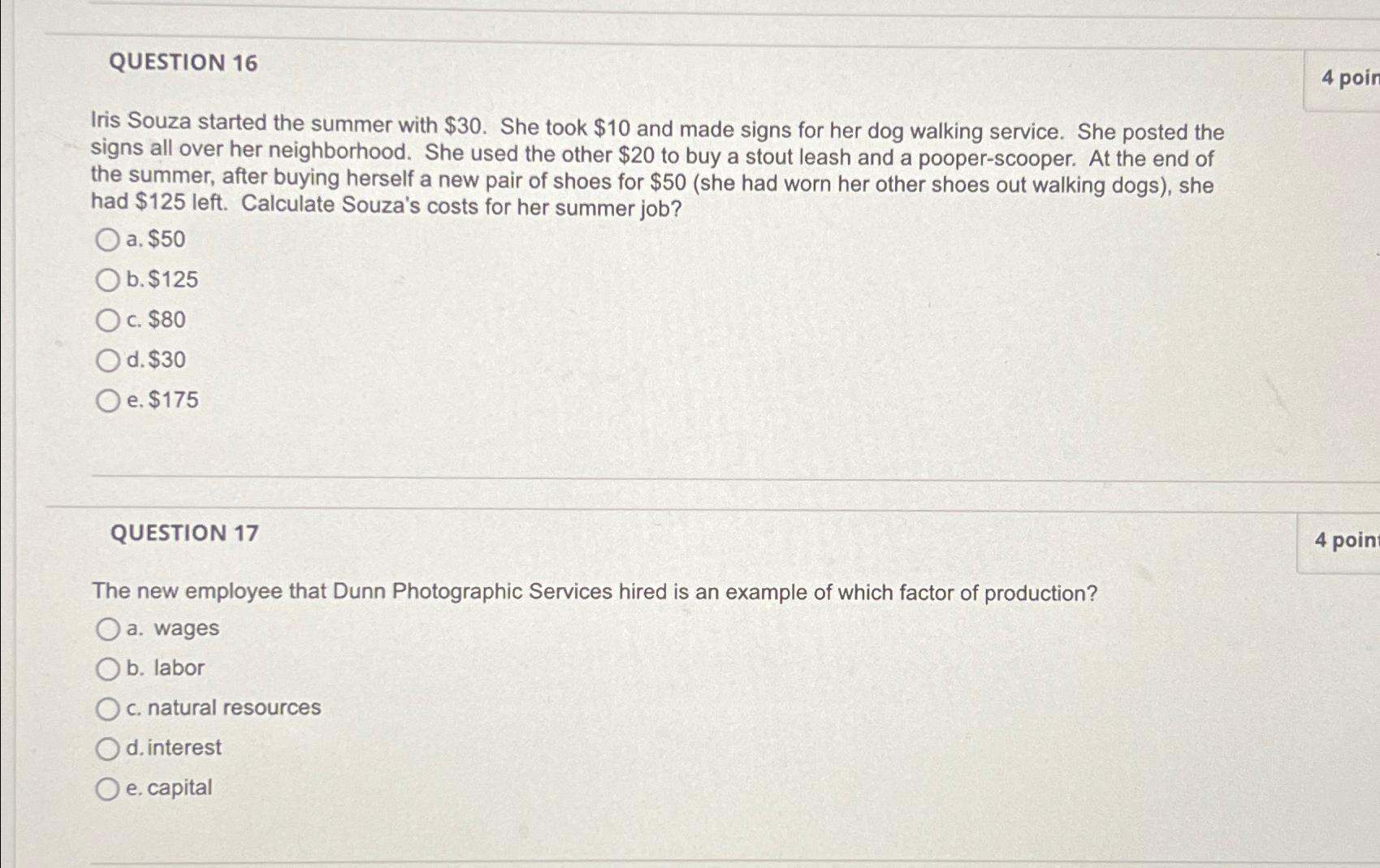  QUESTION 16 Iris Souza started the summer with $30. She took