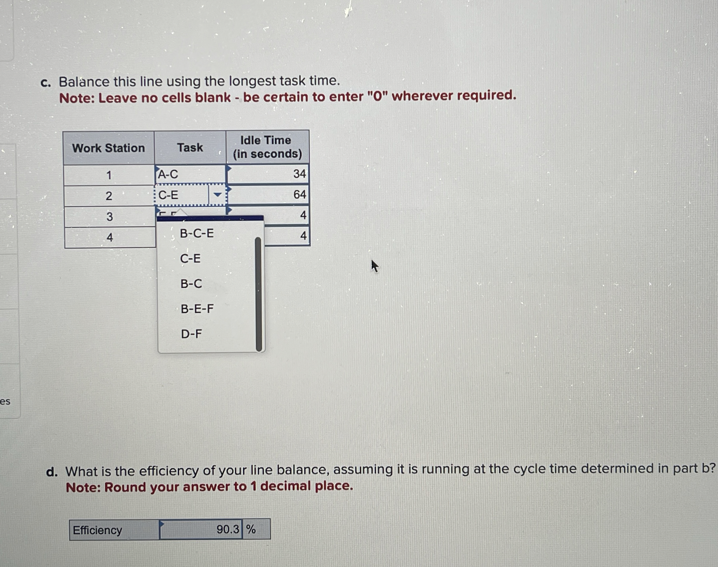  c. Balance this line using the longest task time. Note: Leave