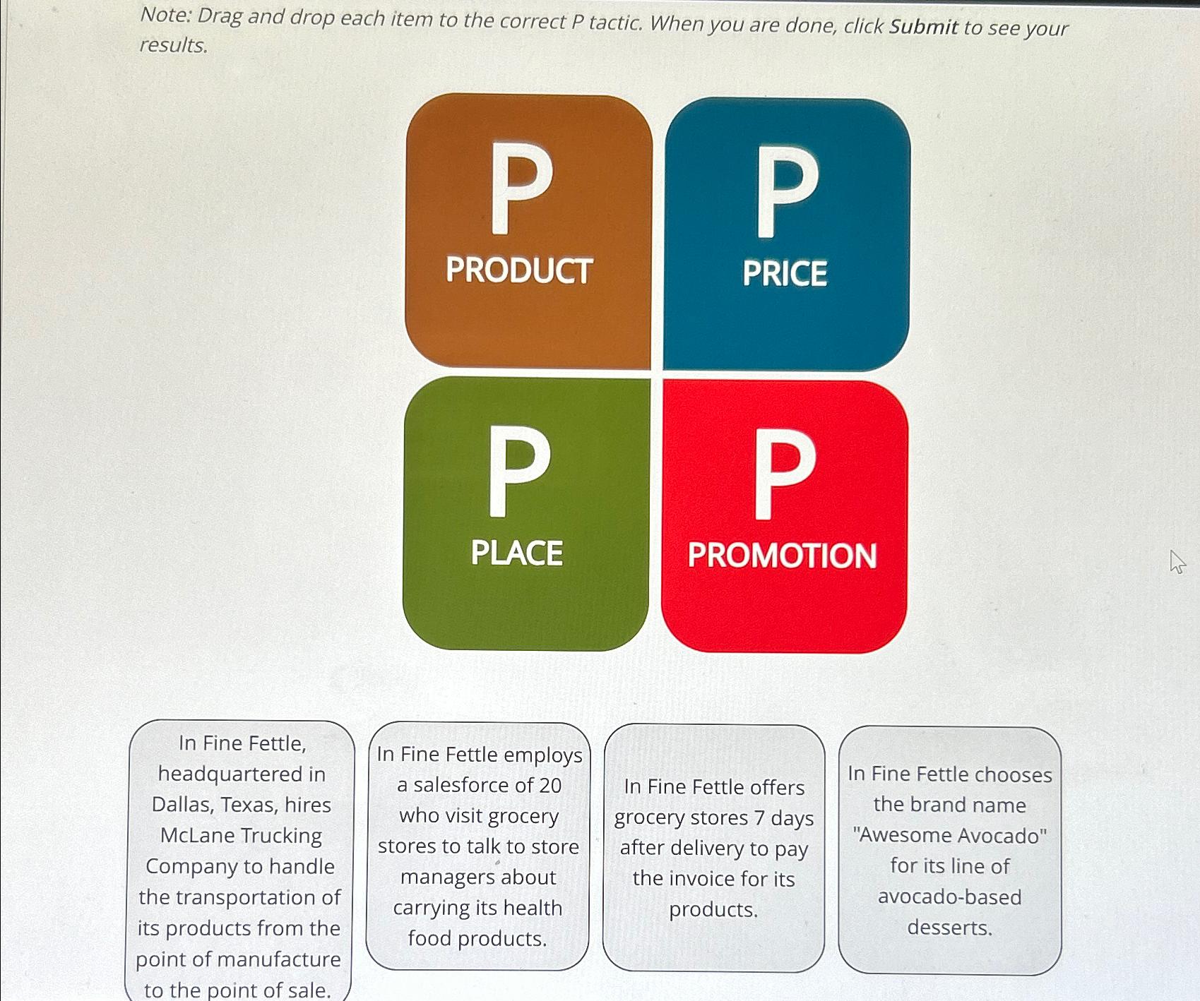  Note: Drag and drop each item to the correct P tactic.
