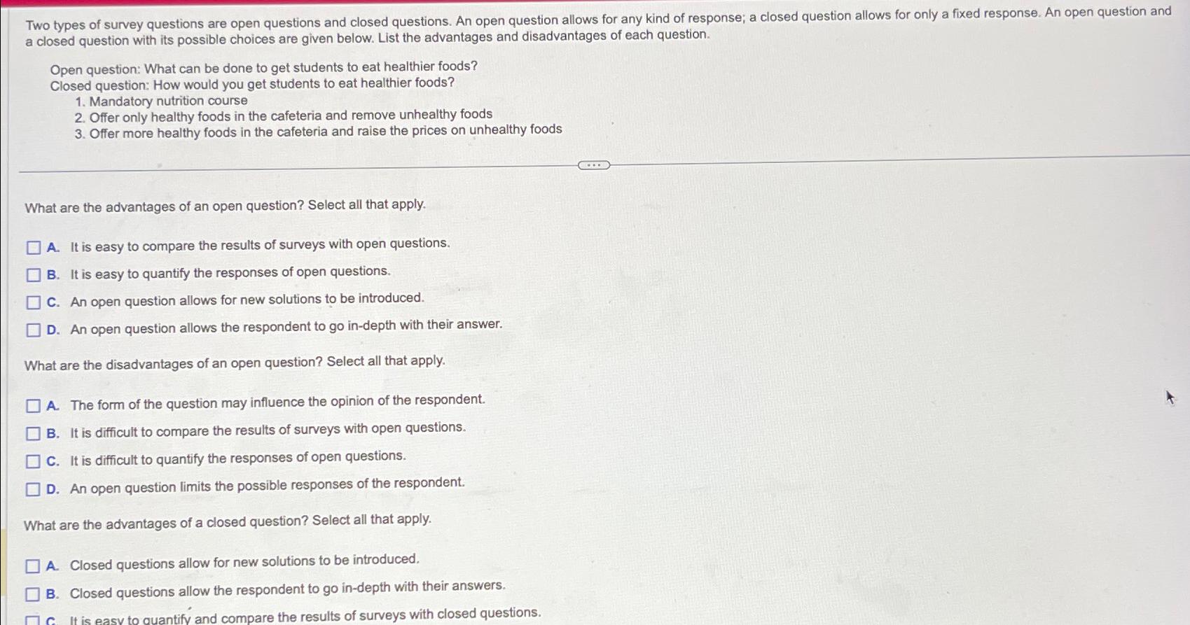  a closed question with its possible choices are given below. List