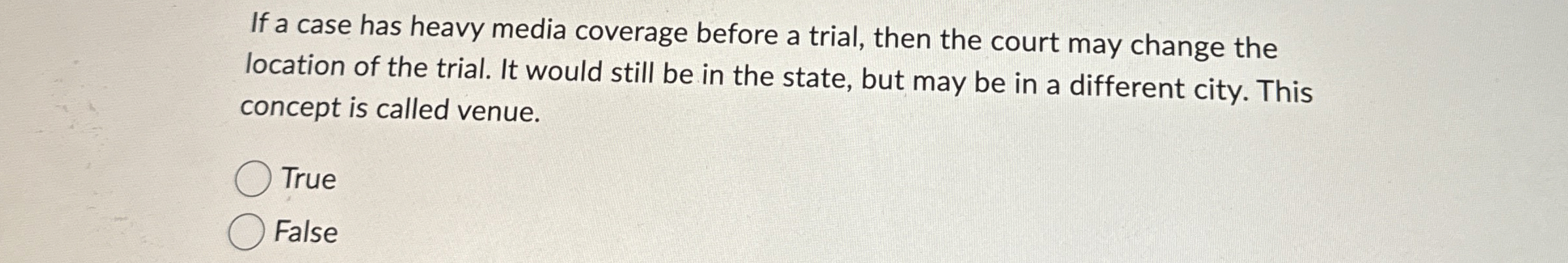  If a case has heavy media coverage before a trial, then