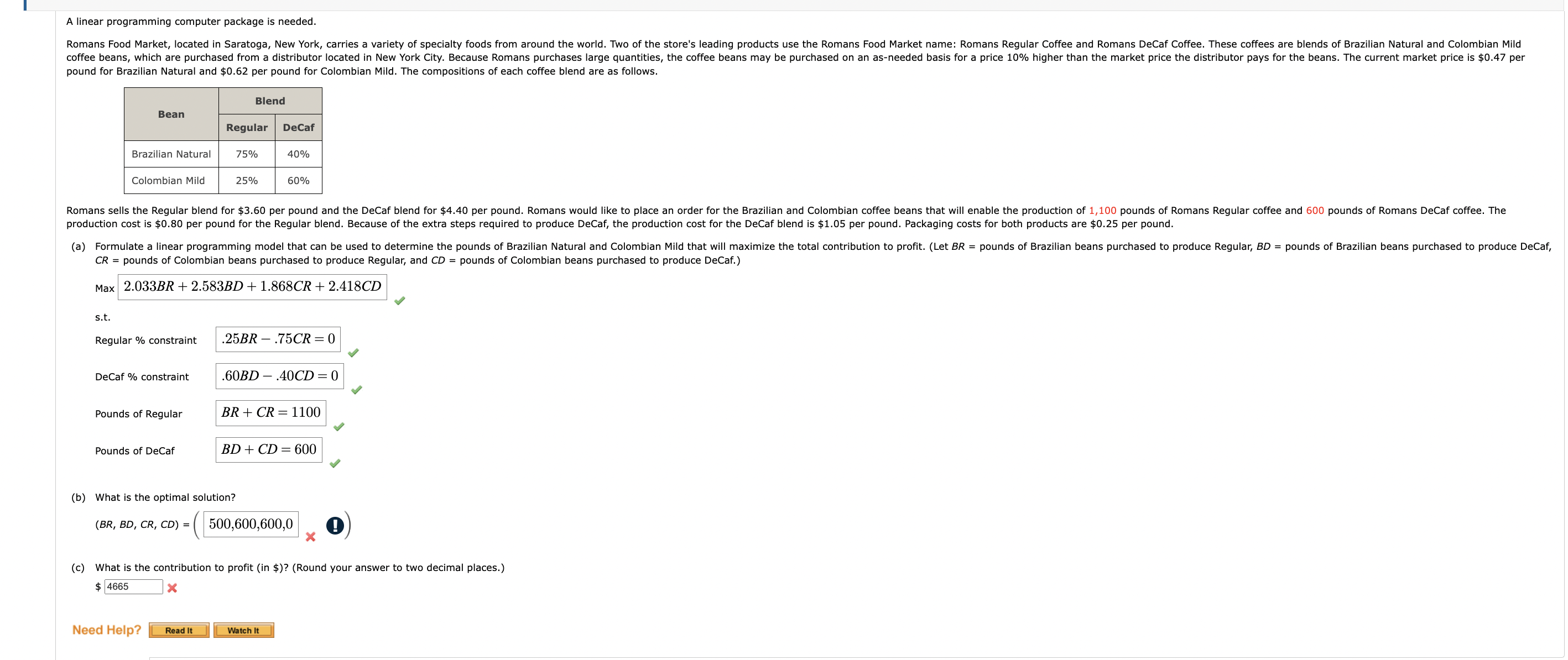  A linear programming computer package is needed. pound for Brazilian Natural