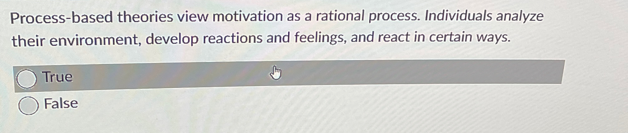  Process-based theories view motivation as a rational process. Individuals analyze their