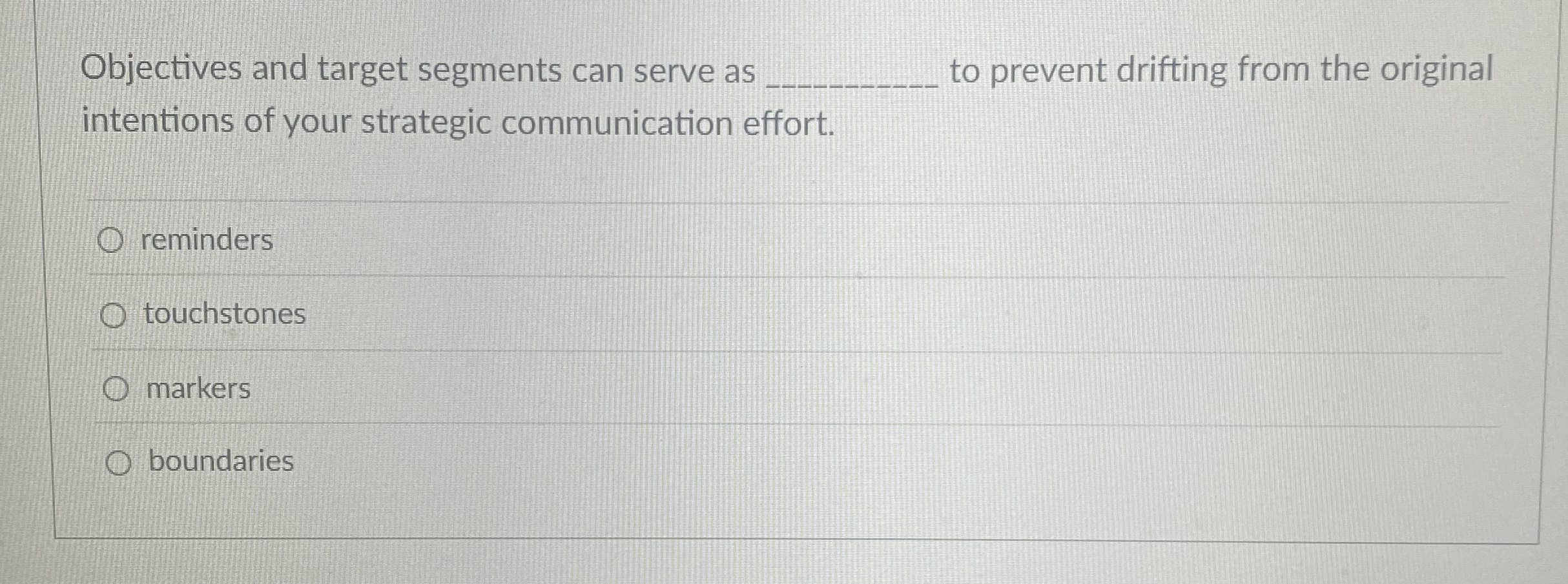 Objectives and target segments can serve as to prevent drifting from
