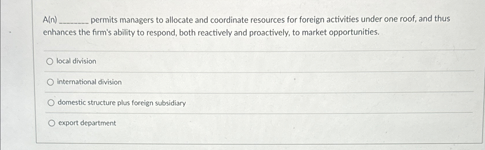  A(n) permits managers to allocate and coordinate resources for foreign activities