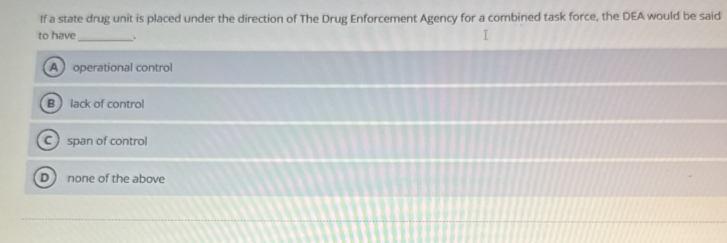  If a state drug unit is placed under the direction of