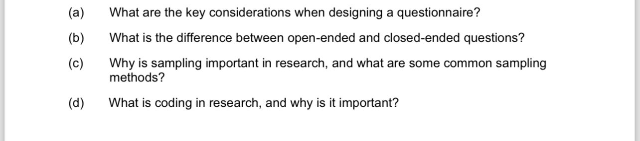  (a) What are the key considerations when designing a questionnaire? (b)