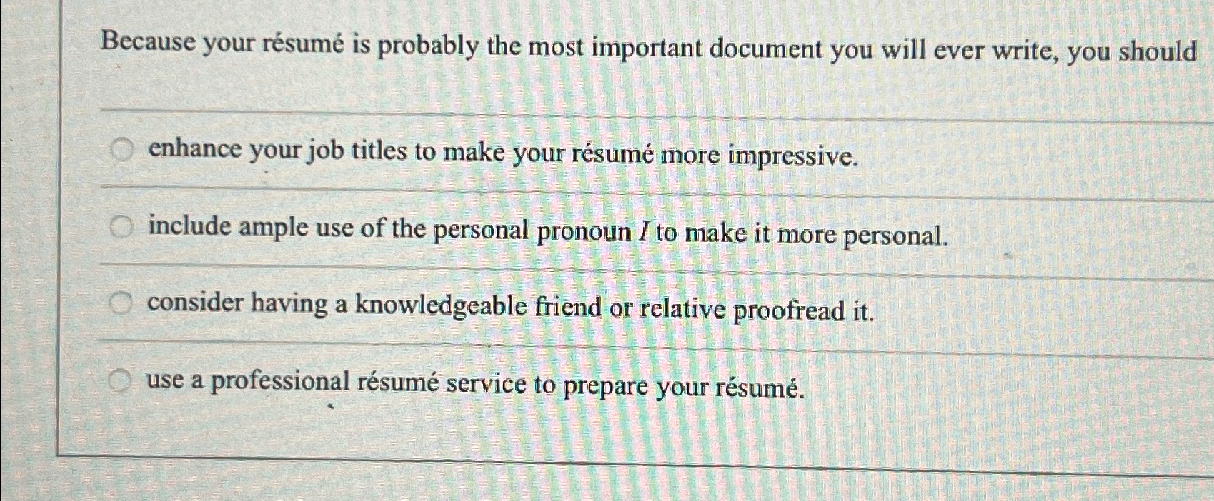  Because your rsum is probably the most important document you will