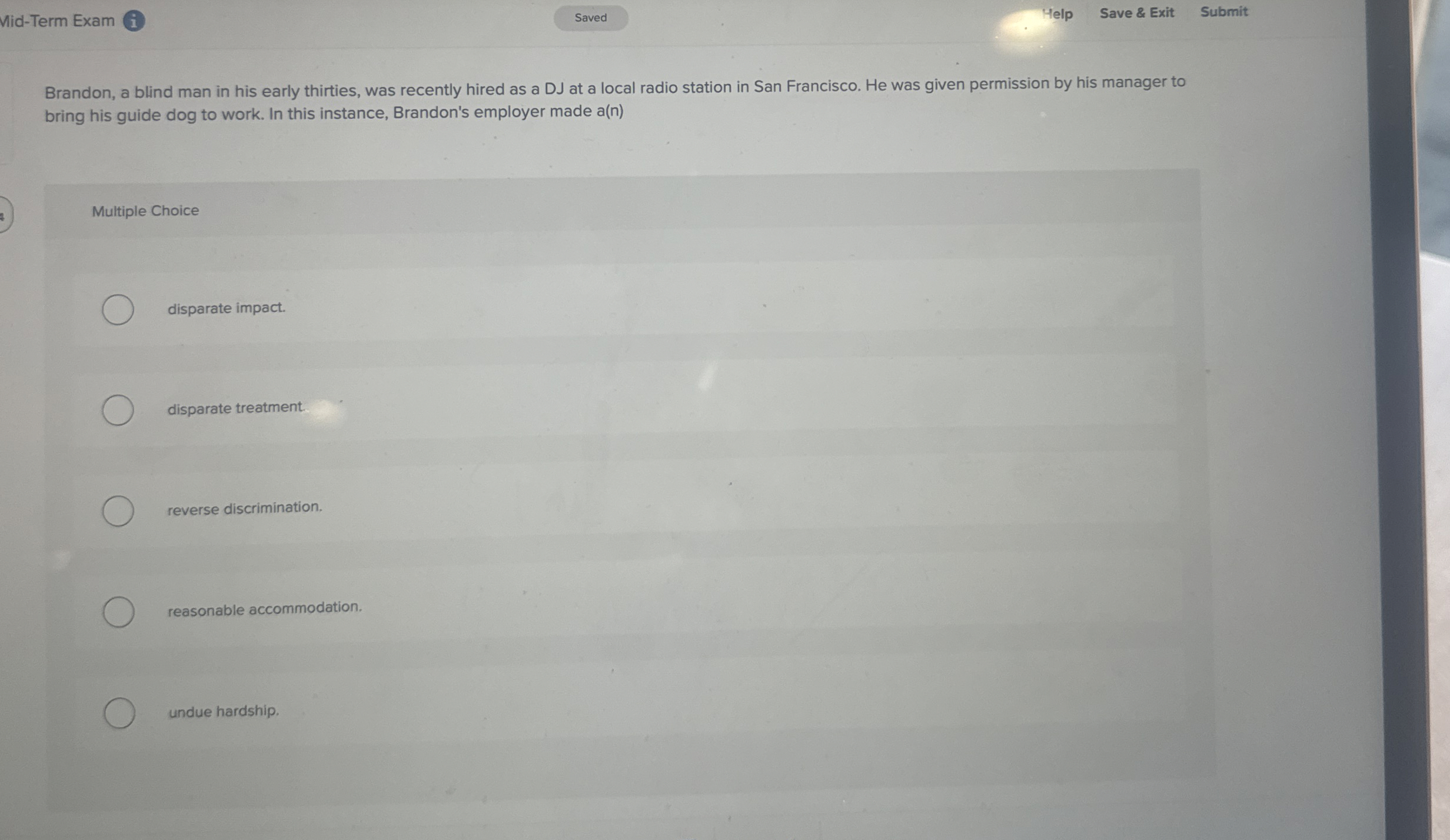  Mid-Term Exam Help Save & Exit Submit Brandon, a blind man