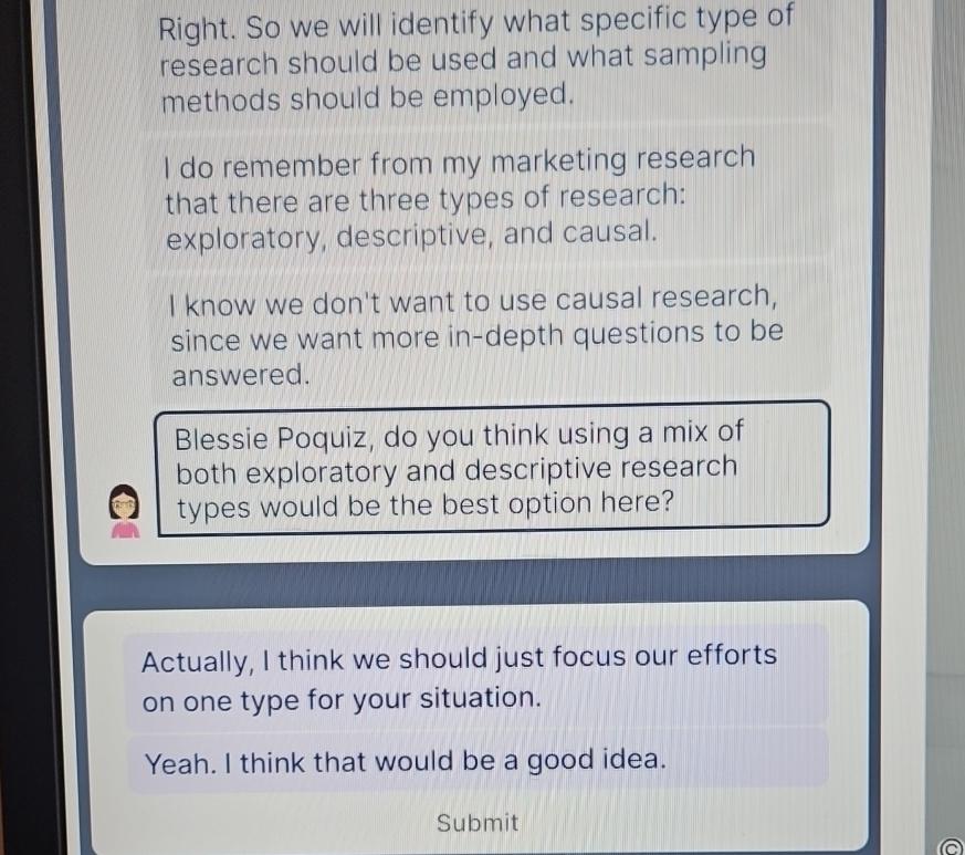  Right. So we will identify what specific type of research should