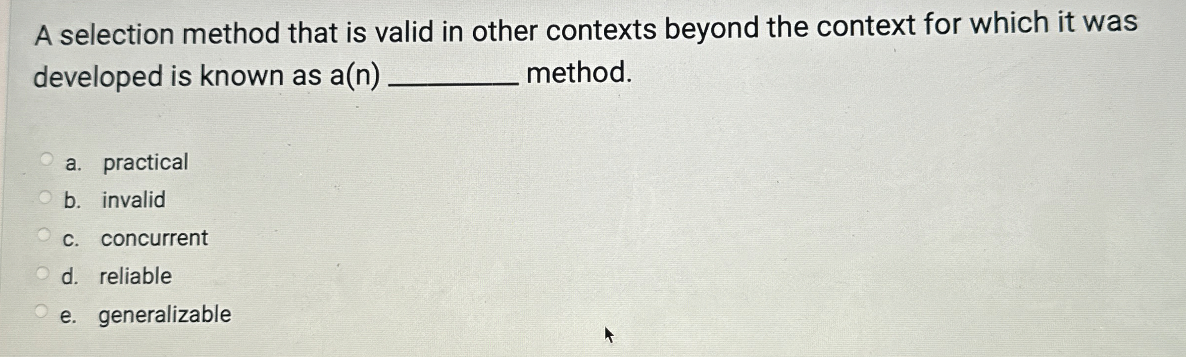  A selection method that is valid in other contexts beyond the