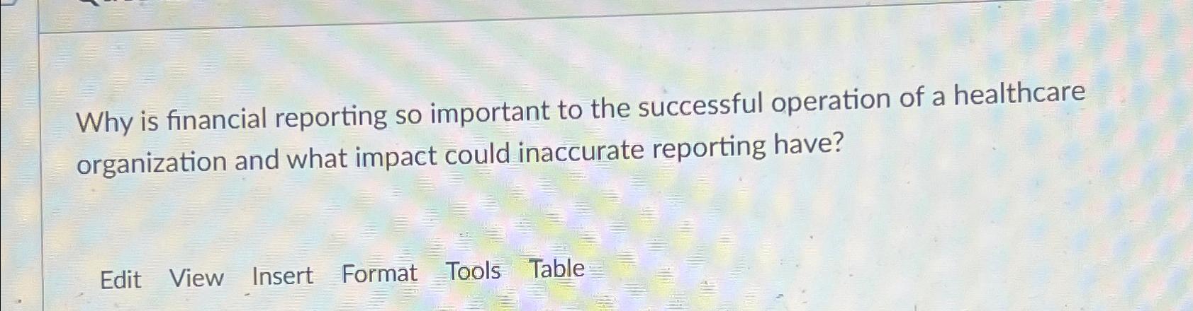  Why is financial reporting so important to the successful operation of