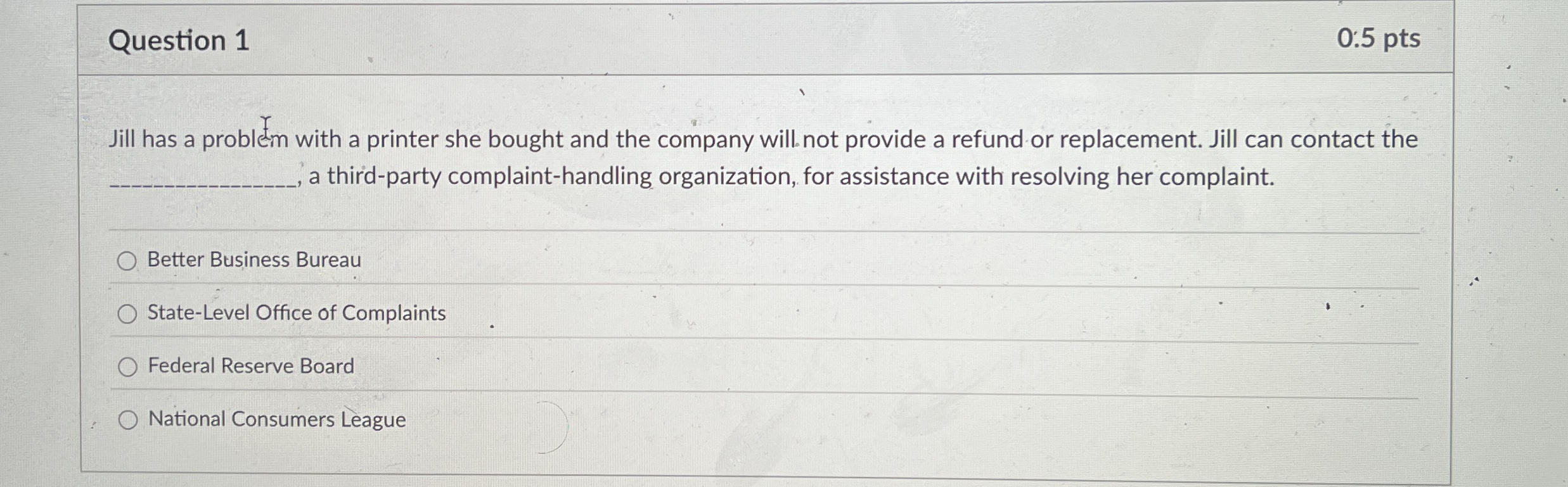  Question 1 Jill has a problem with a printer she bought