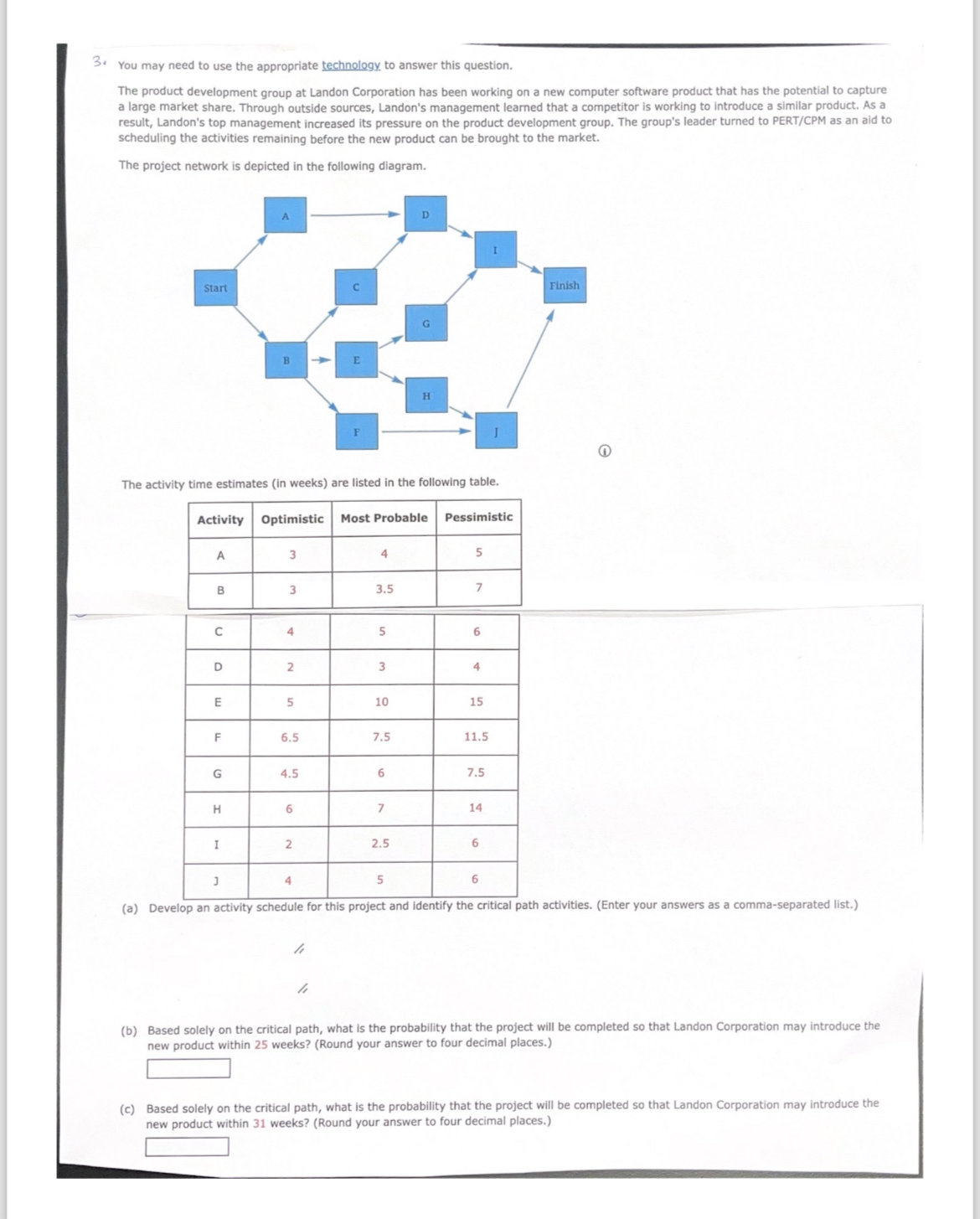  You may need to use the appropriate technology to answer this