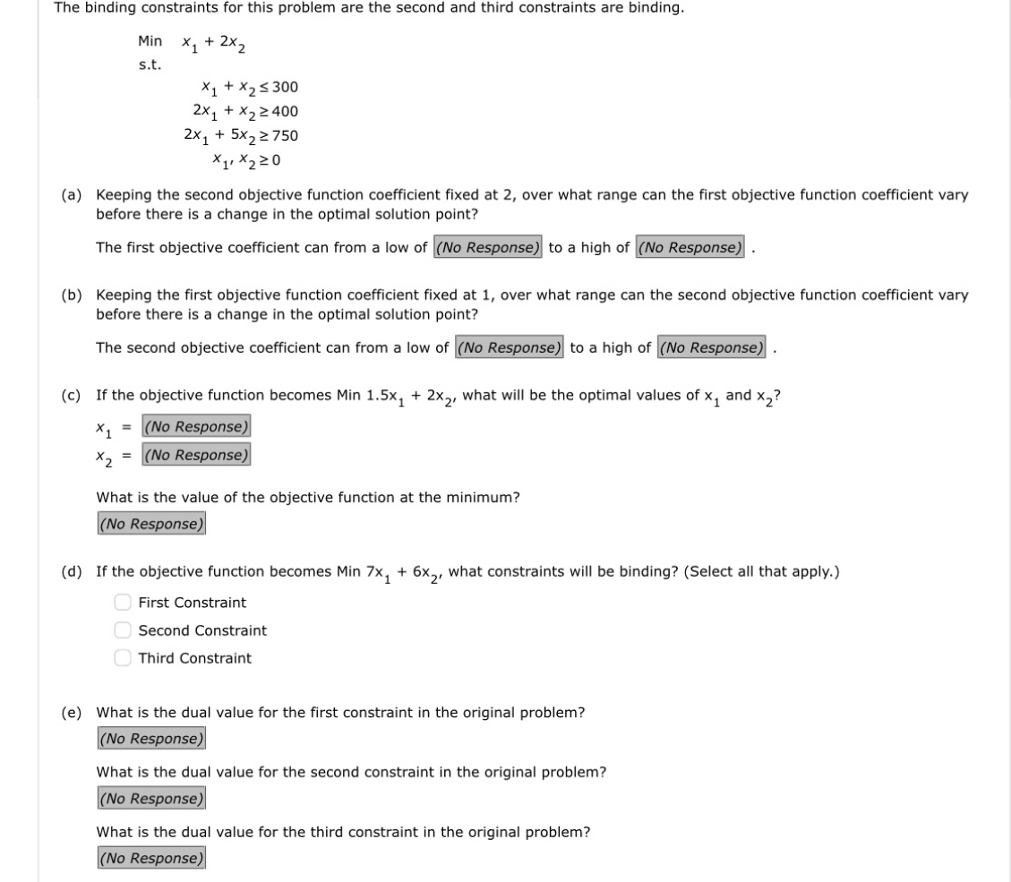  The binding constraints for this problem are the second and third