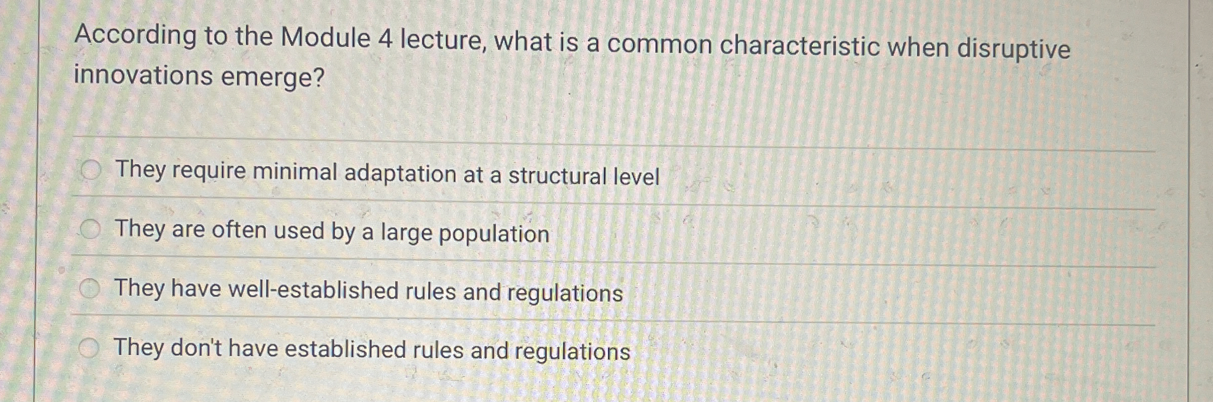 According to the Module 4 lecture, what is a common characteristic