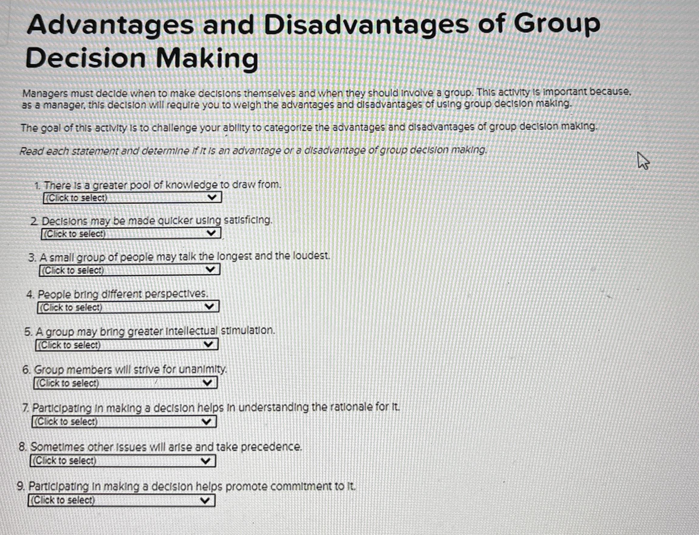 Decision Making Managers must decide when to make decisions themselves and