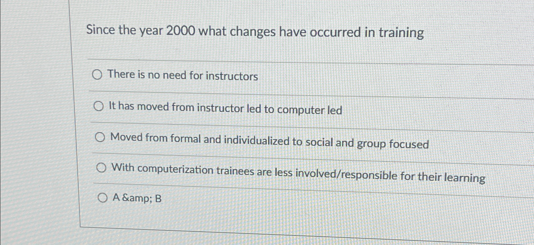  Since the year 2000 what changes have occurred in training There