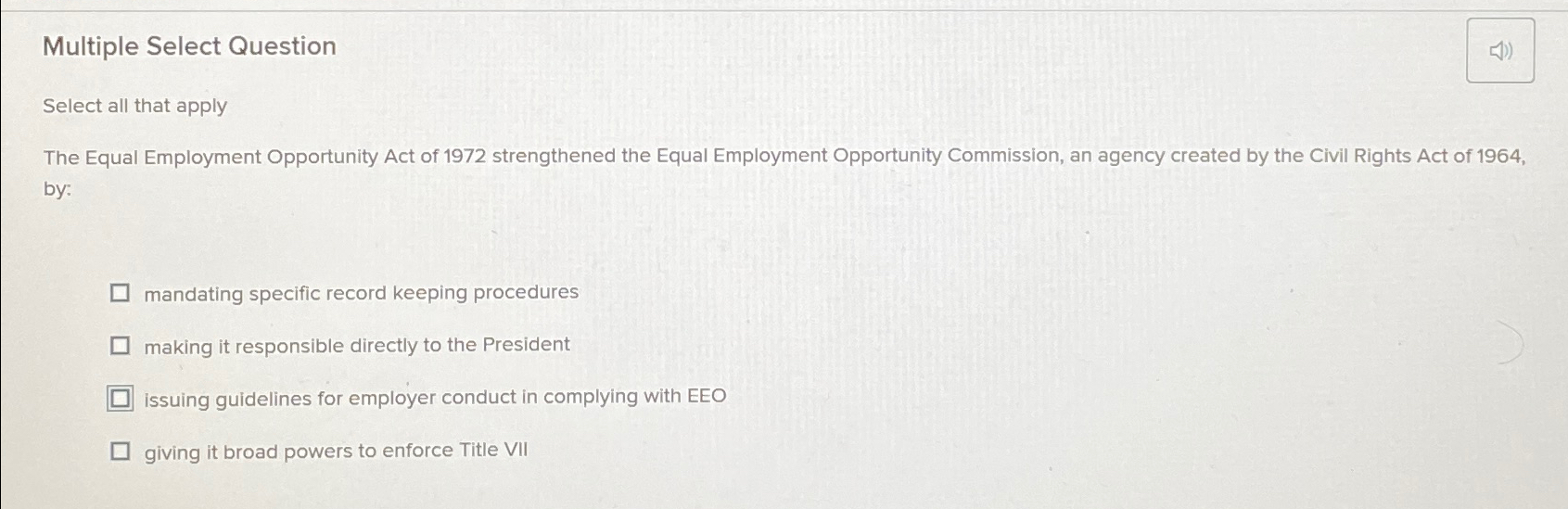  Multiple Select Question Select all that apply The Equal Employment Opportunity