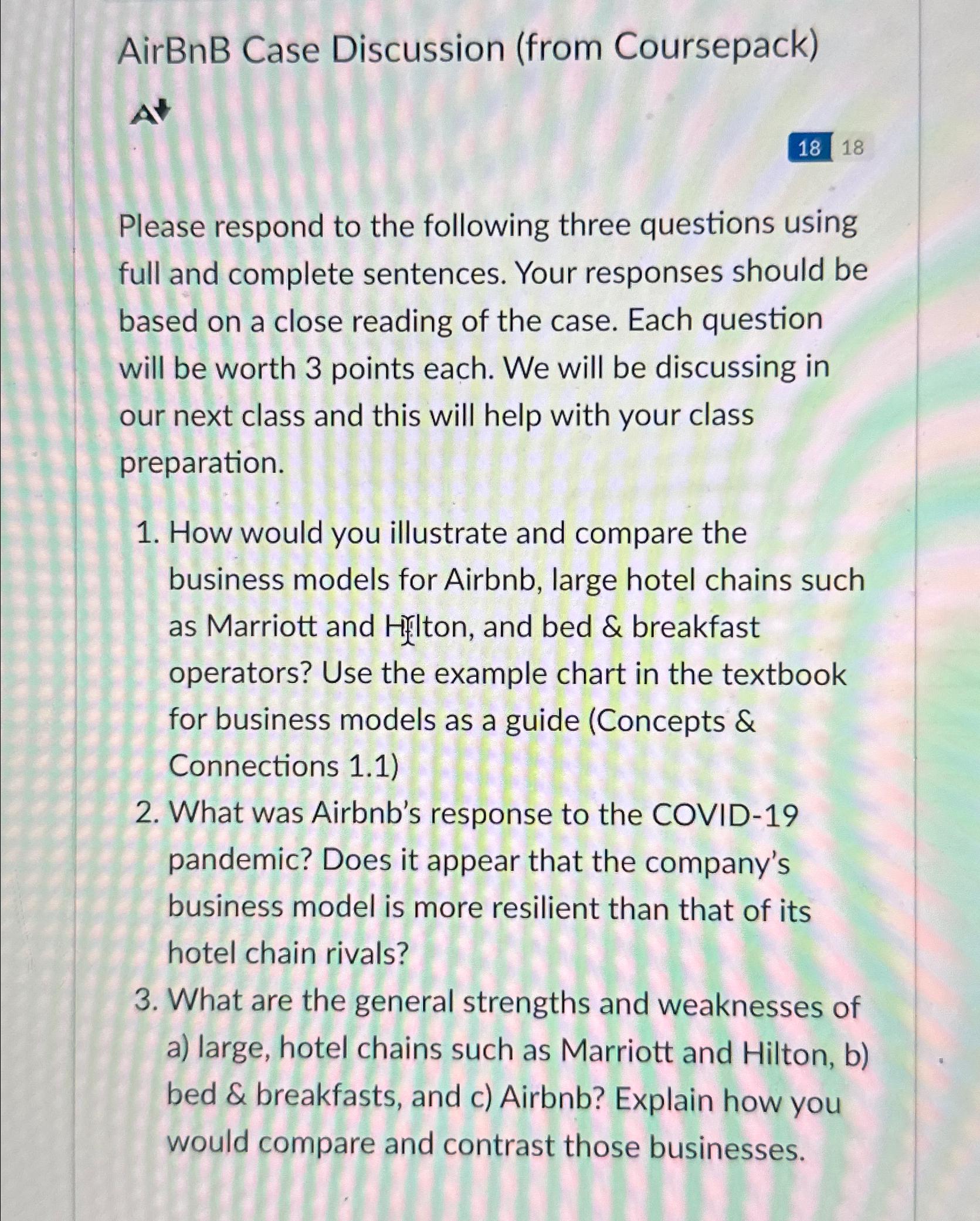  AirBnB Case Discussion (from Coursepack) 18 18 Please respond to the