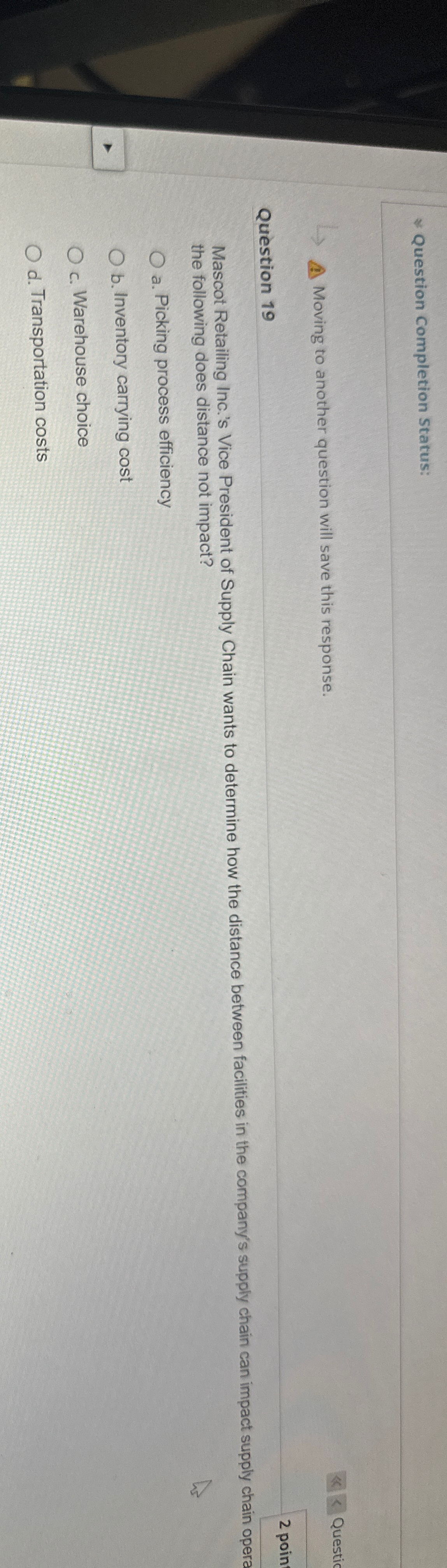  Question Completion Status: Moving to another question will save this response.