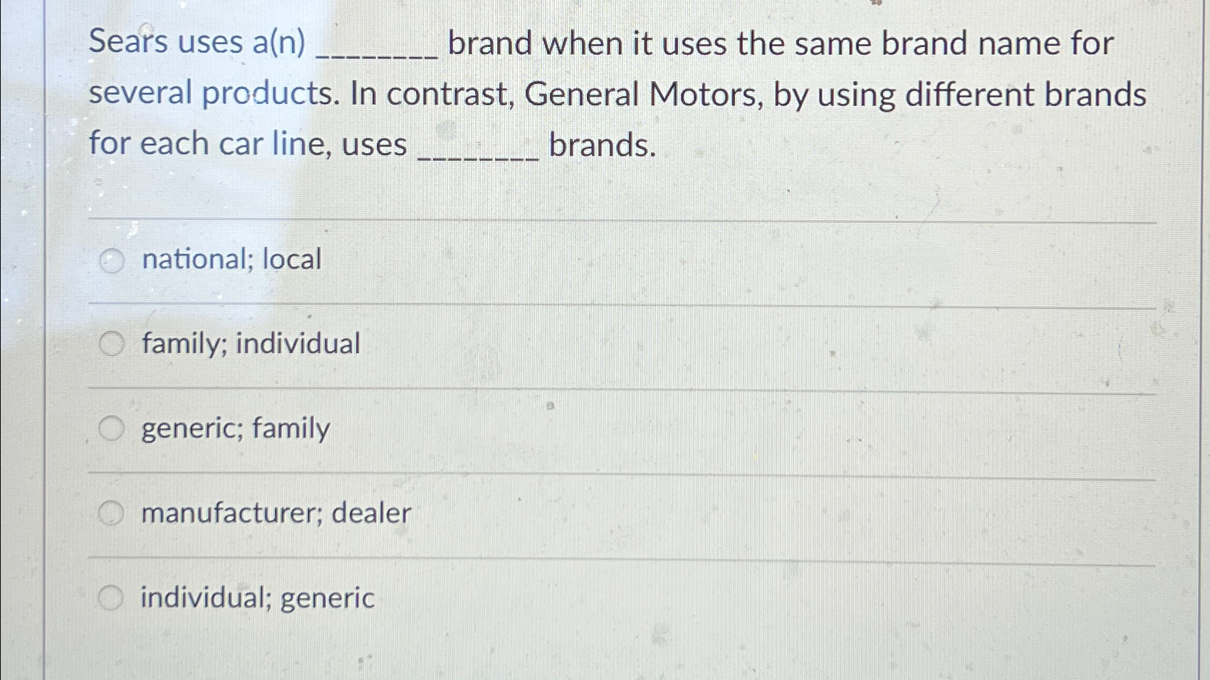 Sears uses a(n) brand when it uses the same brand name