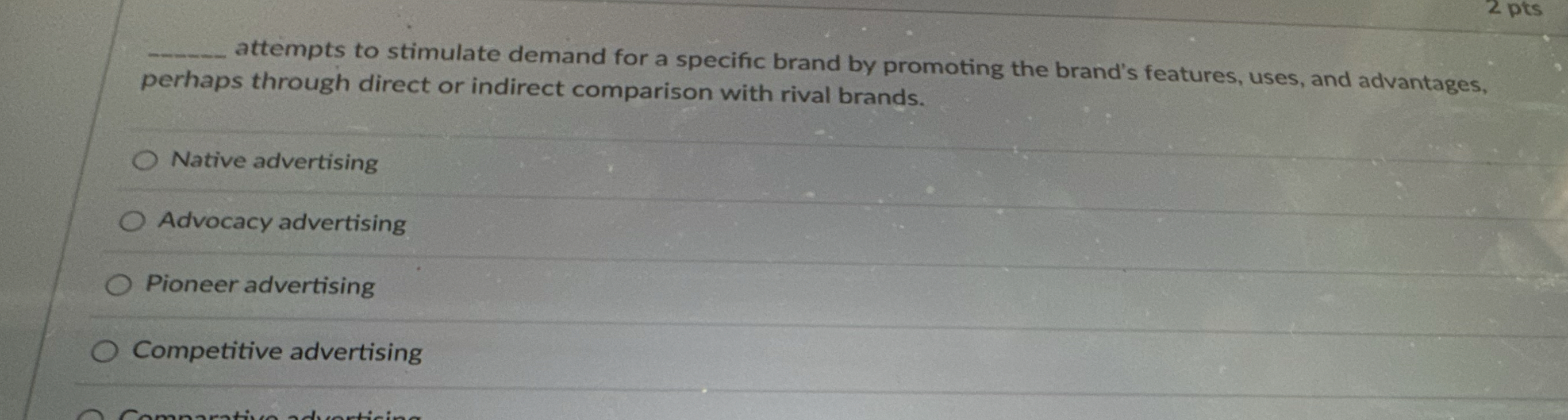  q, attempts to stimulate demand for a specific brand by promoting